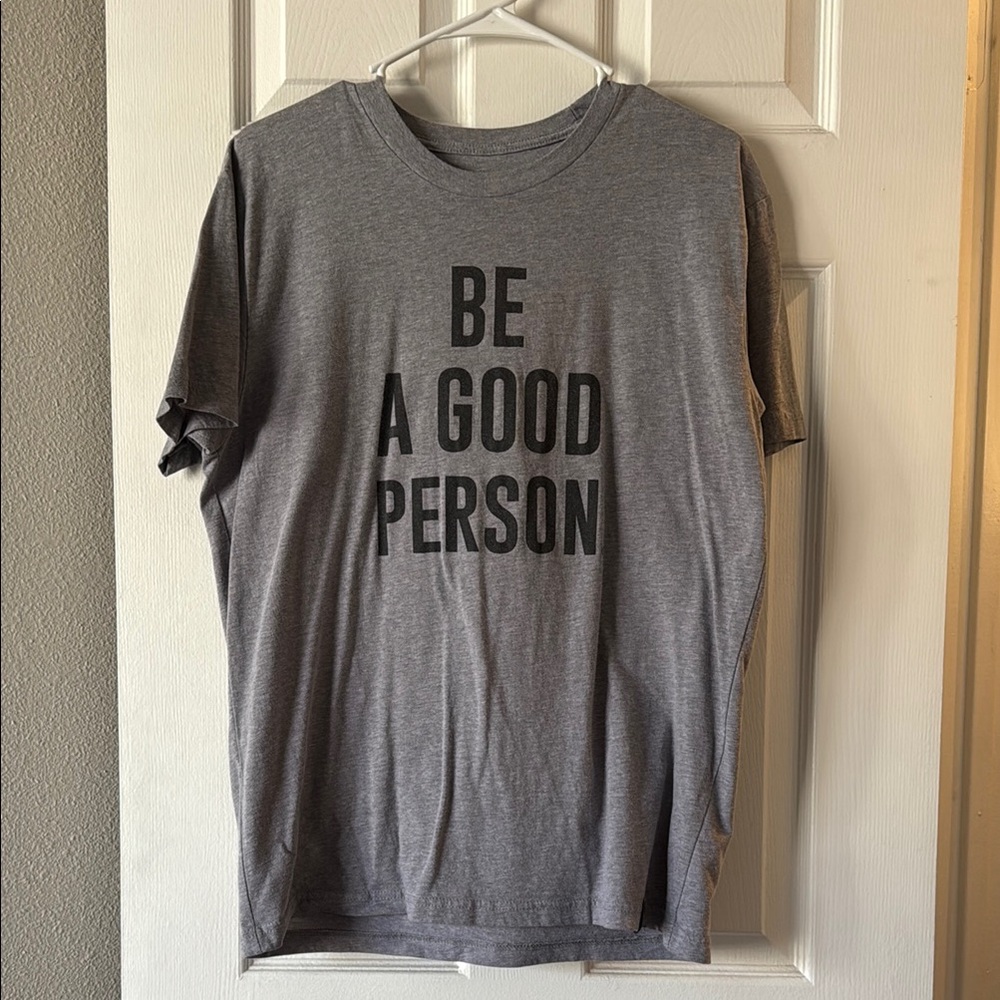 Be A Good Person - Heather Gray Graphic T-Shirt